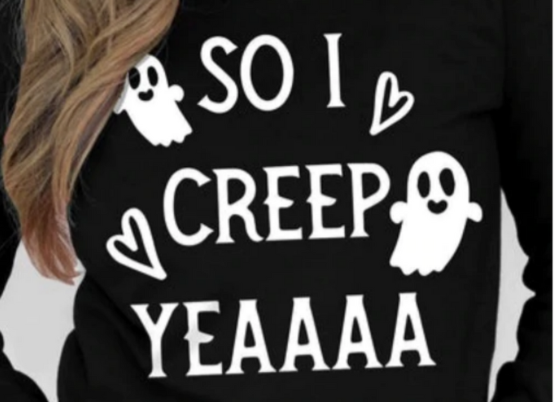 SO I CREEP Yeaaa Women's Halloween Sweatshirt